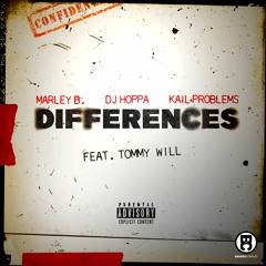 Marley B DJ Hoppa & Kail Problems - Differences Feat. Tommy Will