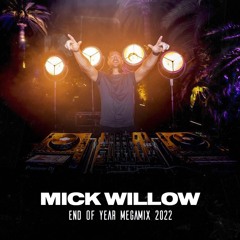 Mick Willow End Of Year Megamix 2022