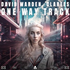David Warden, Clarees - One Way Track