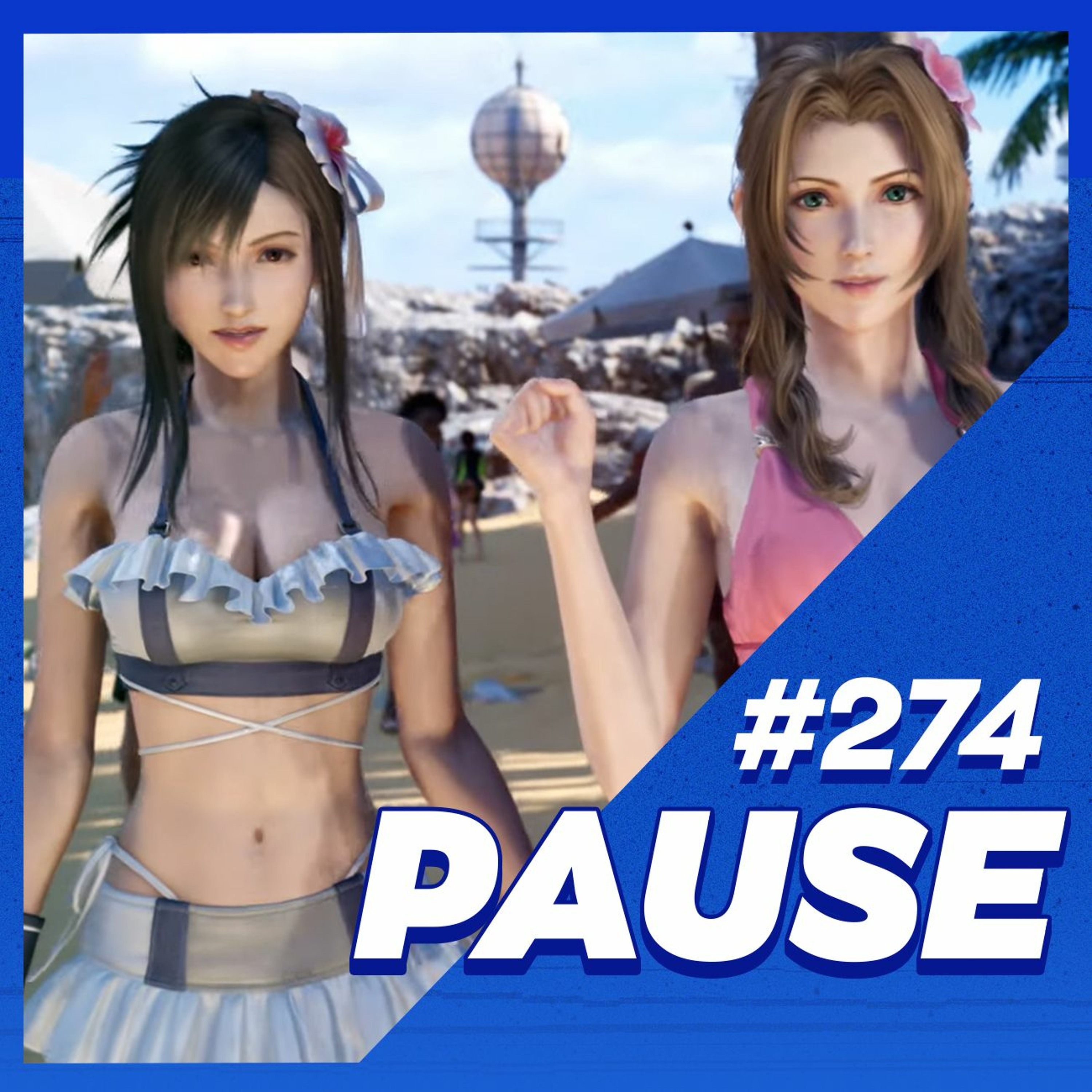 Pause 274 - Lançamento de Final Fantasy VII e noticiais da semana