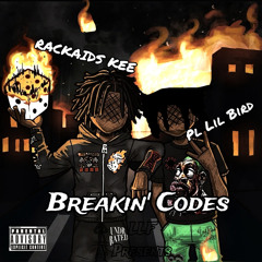 PL Lil Bird x Rackaids Kee- Breaking Codes 3.m4a