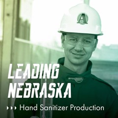 Leading Nebraska, Episode 9: UNL's Hunter Flodman, "When COVID Leads to a Hand Sanitizer Shortage"
