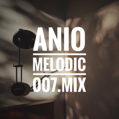 Anio Melodic 007 mix