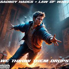 We Throw Them Drops (Freestyle)—Ft. Law Of Warz