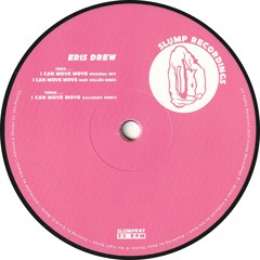 Eris Drew - I Can Move Move (Incl. Baby Rollén & Gallegos Remixes) (SLUMP007)