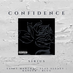 Confidence (Ffeat. Saint Martha, Slae Sleazy, Kaylur & Bluu)