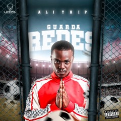 Ali Trip - Guarda Redes (Prod. Haga Beat)