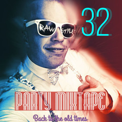 Party mixtape 32 (Back to old times)
