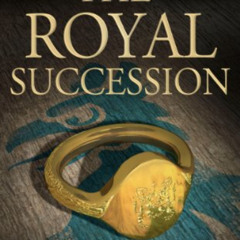 Read EPUB 💏 The Royal Succession (The Accursed Kings, Book 4) by  Maurice Druon [EBO