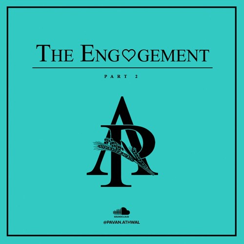 The Engagement | Part 2