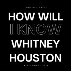 HOW WILL I KNOW (PITCHED DOWN)