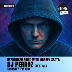 Hypnotised Radio 110 DJ Perroz Guest Mix