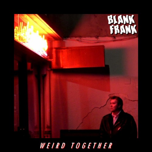 Weird Together