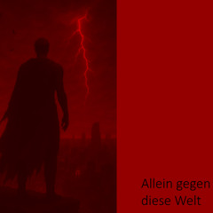 ALLEIN GEGEN DIESE WELT