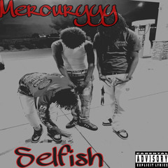 Selfish (Out All Platforms)