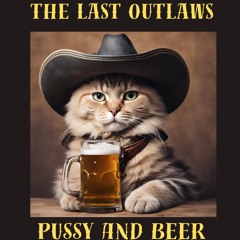 Pussy And Beer