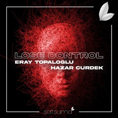 Eray Topaloğlu & Hazar Cürdek - Lose Control (Original Mix)