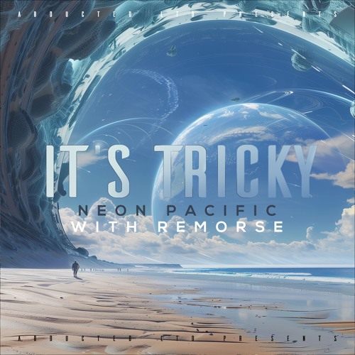 It's Tricky - With Remorse [Abducted LTD]