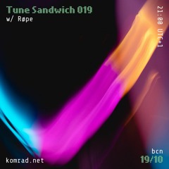 Tune Sandwich 019 w/ Røpe