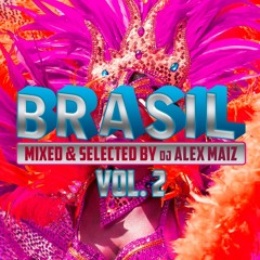 Dj Alex Maiz Brasil Set Vol 2