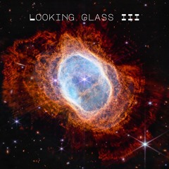 Looking Glass III