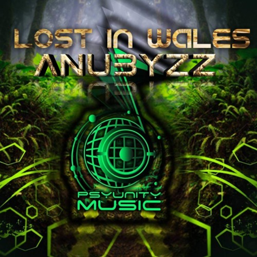 Anubyzz - Lost in Wales [DjSetJuly2020]