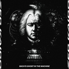 Bach's Ghost In The Machine