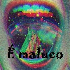 É Maluco (Extend Mix)