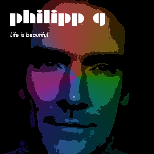 Stream Life Is Beautiful by Philipp G Listen online for free on