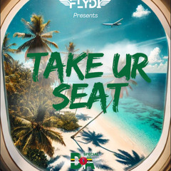 FLYDI - TAKE UR SEAT (MIX BOUYON 2025)