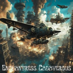 Enchantress Cadaverous - Harbour Attack