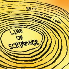 Skunk Punk & 88.Sus - Line Of Scrimmage  *SPECIAL GUEST RADIO*