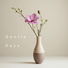 Gentle Days