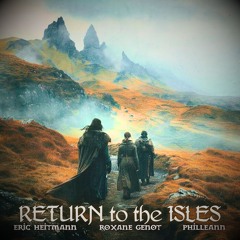 Return To The Isles (Eric Heitmann, Philleann, Roxane Genot)