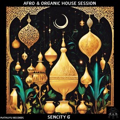 Sencity G | Special Mix (Afro & Organic House)