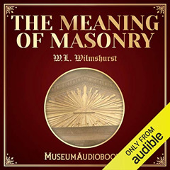 [Free] EPUB 📌 The Meaning of Masonry by  W.L. Wilmshurst,Chris Coxon,MuseumAudiobook