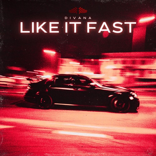 DIVANA - LIKE IT FAST