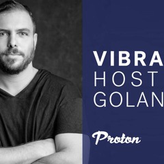 GOLAN ZOCHER - VIBRATIONS EP 010 / APR 2020 / PROTON RADIO SHOW