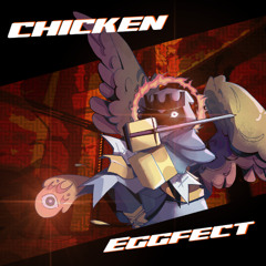 * - ) Chicken Eggfect ( - * V2 - BY MakuTln [ BLEED ]