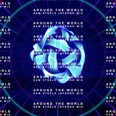 Daft Punk - Around The World (Sam Steele Inferno Mix)