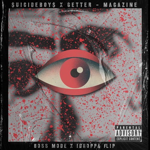 $UICIDEBOY$ x GETTER - Magazine (Boss Mode x iDroppa Flip)