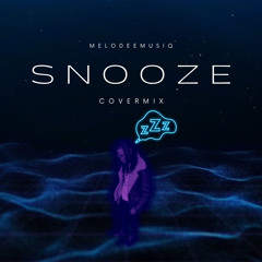 SNOOZE (COVERMIX)