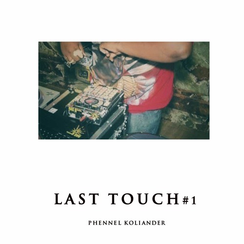 LAST TOUCH #1 (BEAT MIX)