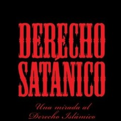 READ PDF EBOOK EPUB KINDLE Derecho Satánico: Una mirada al Derecho Islámico (Spanish