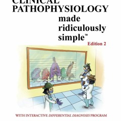 Download PDF Clinical Pathophysiology Made Ridiculously Simple Ebook