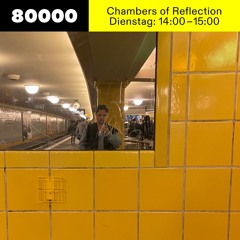 Chambers of Reflection #48 w/ Michael Satter at Radio 80000 • 20.09.2022