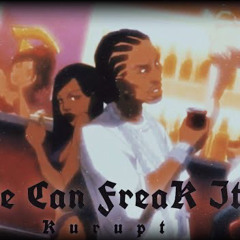 We Can Freak It - Kurupt [Slow+Reverb] HQ