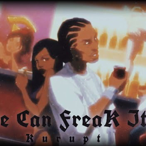 We Can Freak It - Kurupt [Slow+Reverb] HQ
