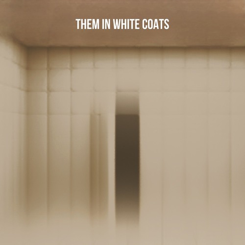 Them In White Coats