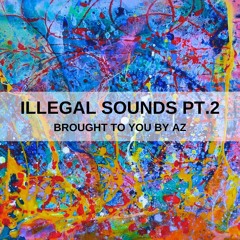 Illegal Sounds Pt. 2